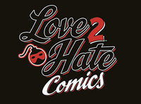 Love 2 Hate: Comics: A Love 2 Hate Expansion